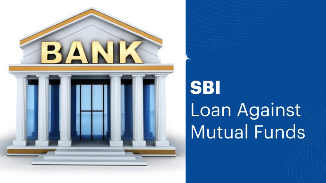 SBI Loan Against Mutual Funds Eligibility